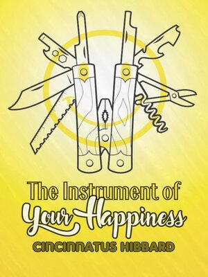 cover image of The Instrument of Your Happiness